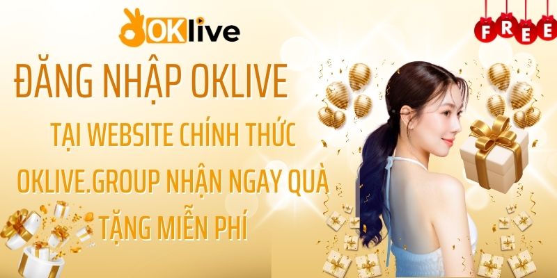 Hướng dẫn đăng nhập oklive qua đa nền tảng tiện lợi